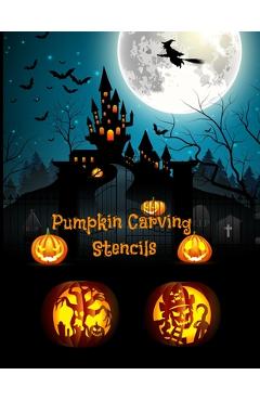 Poza produsului Pumpkin Carving Stencils: Halloween Patterns Templates for Carving Funny and Spooky Faces For All Ages and Skills For kids and adults Easy to Di - Emma Logan