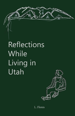 Reflections While Living in Utah - Alexis Rashak
