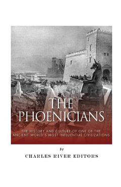 Coperta cărții 'The Phoenicians: The History and Culture of One of the Ancient World's Most Influential Civilizations -'