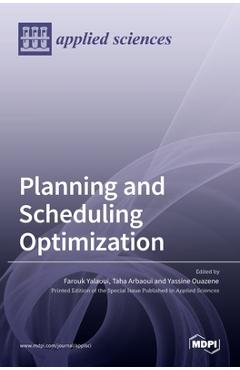 Coperta cărții 'Planning and Scheduling Optimization - Farouk Yalaoui'