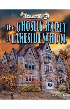 Coperta cărții 'The Ghostly Secret of Lakeside School - Dee Phillips'