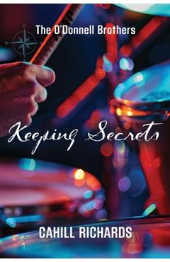 The O'Donnell Brothers: Keeping Secrets - Cahill Richards