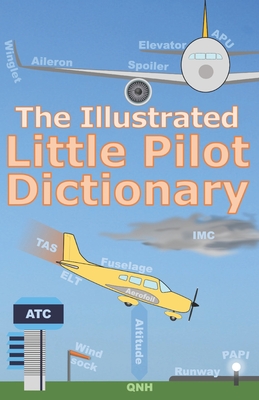 Coperta cărții 'The Illustrated Little Pilot Dictionary - Stephen Walmsley'