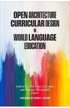 Coperta cărții 'Open Architecture Curricular Design in World Language Education - Andrew R. Corin'