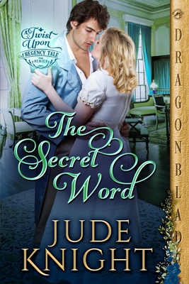 The Secret Word: A Regency Historical Romance - Jude Knight