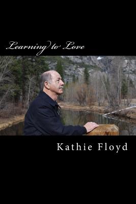 Learning to Love: The Life Journey of Pastor Sam Floyd - Darlene Saunders