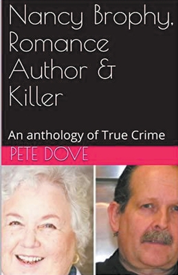Nancy Brophy Romance Author & Killer - Pete Dove