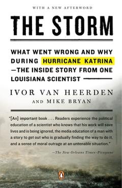 Poza produsului The Storm: What Went Wrong and Why During Hurricane Katrina--The Inside Story from One Louisiana Scientist - Ivor Van Heerden