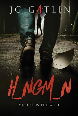 H_ngm_n: Murder Is the Word - Jc Gatlin