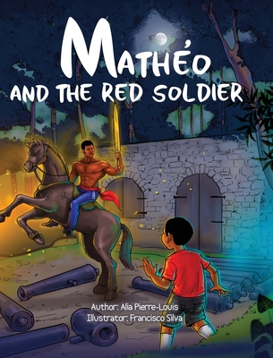 Mathéo and The Red Soldier - Alia Pierre-louis