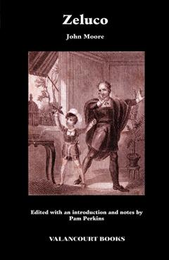 Coperta cărții 'Zeluco: Various Views of Human Nature, Taken from Life and Manners, Foreign and Domestic - John Moore'