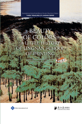 Beauty of Colors: A Little History of Lingnan School of Painting - 
