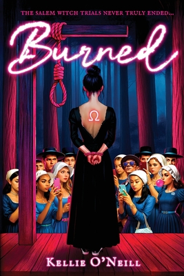 Burned: Book One of the Daughters of Salem - Kellie O'neill