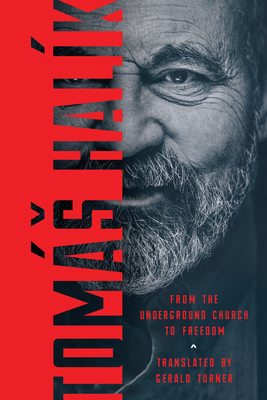 From the Underground Church to Freedom - Tomás Halík