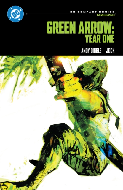 Coperta cărții 'Green Arrow: Year One: DC Compact Comics Edition - Andy Diggle'