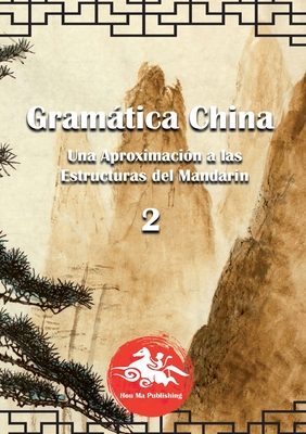 Gramática China (2): Una aproximación a las Estructuras del Mandarín - David Lorente