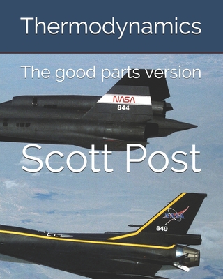 Thermodynamics: Just the good parts - Scott Post