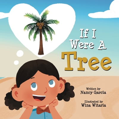 If I Were A Tree - Nancy Garcia