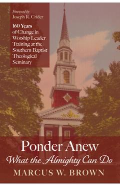 Coperta cărții 'Ponder Anew What the Almighty Can Do - Marcus W. Brown'