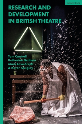 Research and Development in British Theatre - Tom Cantrell