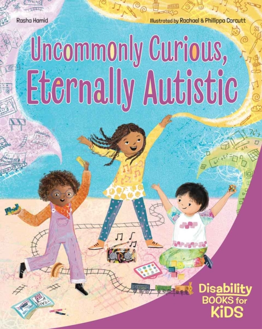 Coperta cărții 'Uncommonly Curious, Eternally Autistic: A Book about Autism - Rasha Hamid'