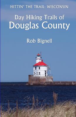 Day Hiking Trails of Douglas County - Rob Bignell