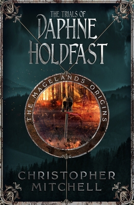 The Trials of Daphne Holdfast - Christopher Mitchell