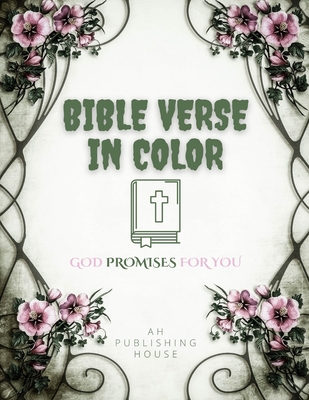 Bible Verse in Color: Bible verse coloring book for adults; God promises for you - Ah Publishing House