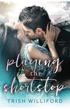 Coperta cărții 'Playing the Shortstop - Trish Williford'
