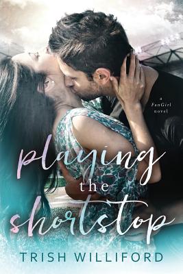Playing the Shortstop - Trish Williford