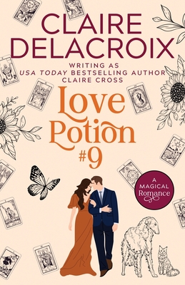 Love Potion #9 - Claire Delacroix
