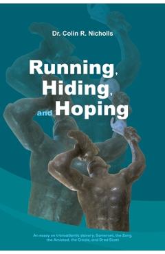 Poza produsului Running, Hiding, and Hoping - Colin R. Nicholls