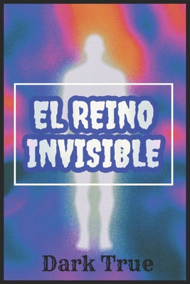 El reino invisible: Manual recopilatorio sobre Larvas Astrales y Parásitos Energéticos - Dark True