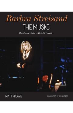 Coperta cărții 'Barbra Streisand: The Music: Her Albums & Singles - Revised & Updated - Matt Howe'