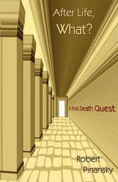 Poza produsului After Life, What? - Robert Pinansky