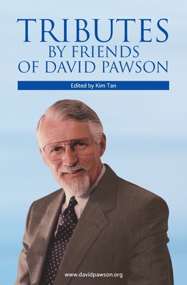 Tributes by Friends of David Pawson - Kim Tan