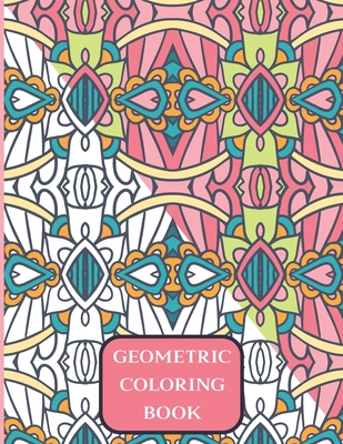 Geometric Coloring Book: Pattern Coloring Book for Adults and kids with 60 Calming and Meditative Pattern Designs for Stress Relief and Relaxation. - Neuf Rocket