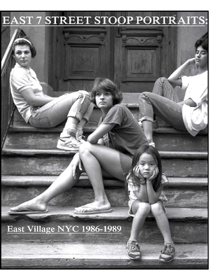 Coperta cărții 'East 7th Street stoop portraits: East Village NYC 1986-1989 - Addison Thompson'