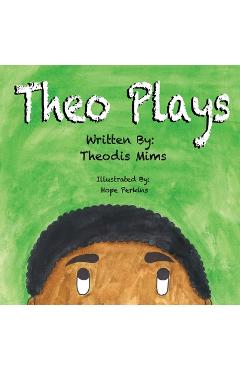 Coperta cărții 'Theo Plays - Hope Perkins'
