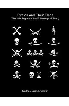 Coperta cărții 'Pirates and Their Flags - Matthew Leigh Embleton'