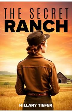 Coperta cărții 'The Secret Ranch - Hillary Tiefer'