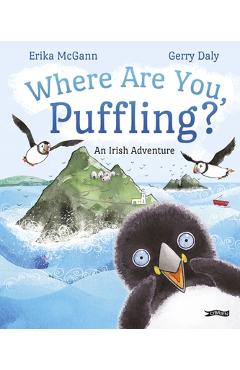 Coperta cărții 'Where Are You, Puffling?: An Irish Adventure - Erika Mcgann'