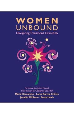Coperta cărții 'Women Unbound: Navigating Transitions Gracefully - Maria Hernandez'