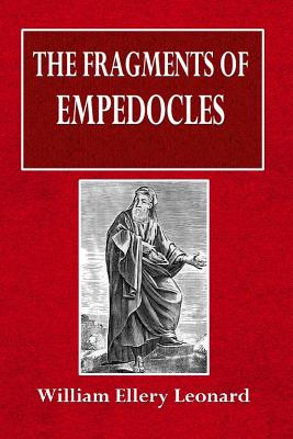 The Fragments of Empedocles - William Ellery Leonard