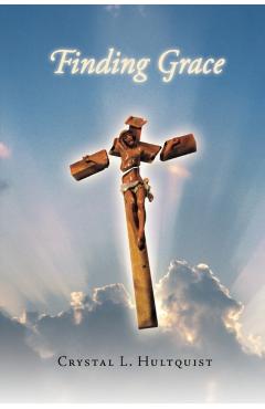 Finding Grace - Crystal L. Hultquist