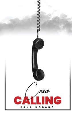 Crisis Calling - Dana Modano