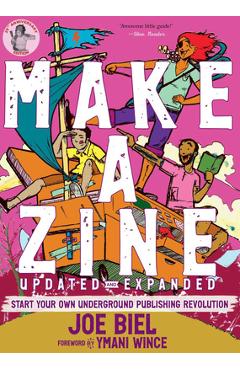 Poza produsului Make a Zine!: Start Your Own Underground Publishing Revolution - Joe Biel