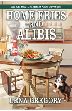 Coperta cărții 'Home Fries and Alibis - Lena Gregory'