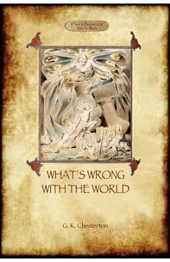 Coperta cărții 'What's Wrong with the World (Aziloth Books) - G. K. Chesterton'