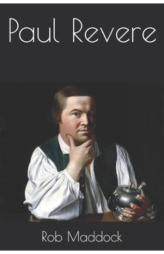 Coperta cărții 'Paul Revere - Rob Maddock'